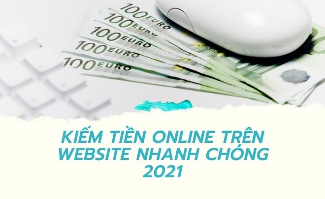 Tìm hiểu hình thức kiếm tiền trên website