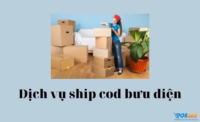 Dịch vụ ship cod qua bưu điện