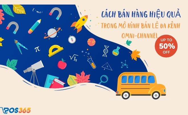 Cách bán hàng hiệu quả trong mô hình bán lẻ đa kênh omni-channel