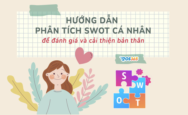 Hướng dẫn phân tích SWOT cá nhân cực đơn giản