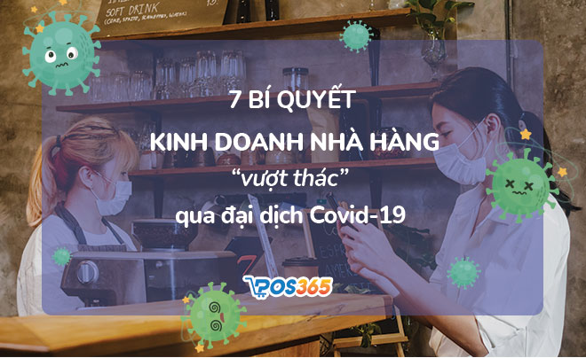 7 Bí quyết kinh doanh nhà hàng “vượt thác” qua dịch Covid-19