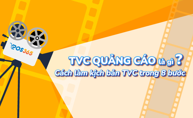 Hướng dẫn cách làm TVC quảng cáo đơn giản hiệu quả