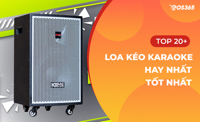 Top 20+ loa kéo hát karaoke hay nhất, tốt nhất 2024