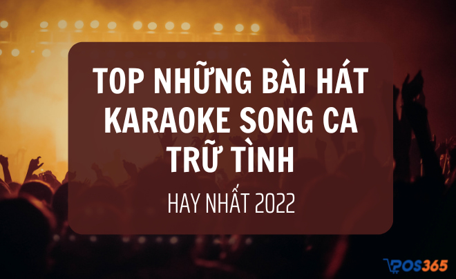 những bài song ca karaoke hay nhất