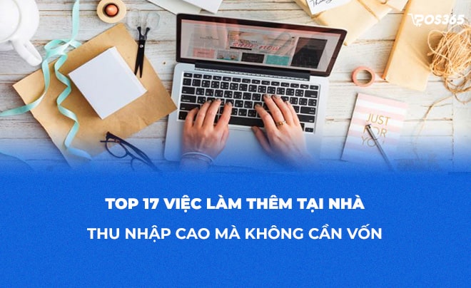 Top 17+ Việc làm thêm tại nhà thu nhập cao mà không cần vốn