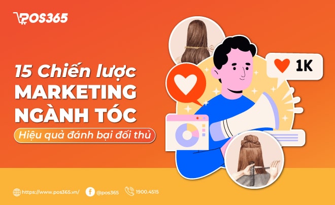 Top 15 chiến lược marketing ngành tóc hiệu quả đánh bại đối thủ