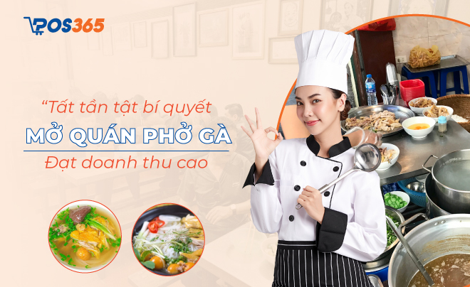 Chia sẻ bí quyết mở quán phở gà đạt doanh thu cao