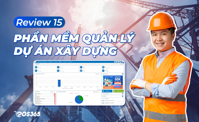 Review 15 phần mềm quản lý dự án xây dựng tốt nhất