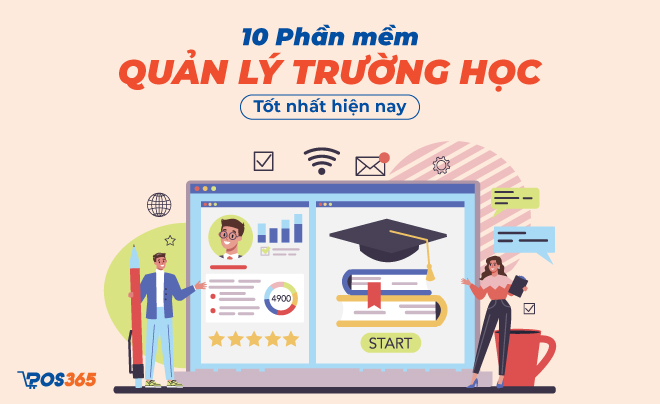 Tổng hợp 10 phần mềm quản lý trường học tốt nhất hiện nay