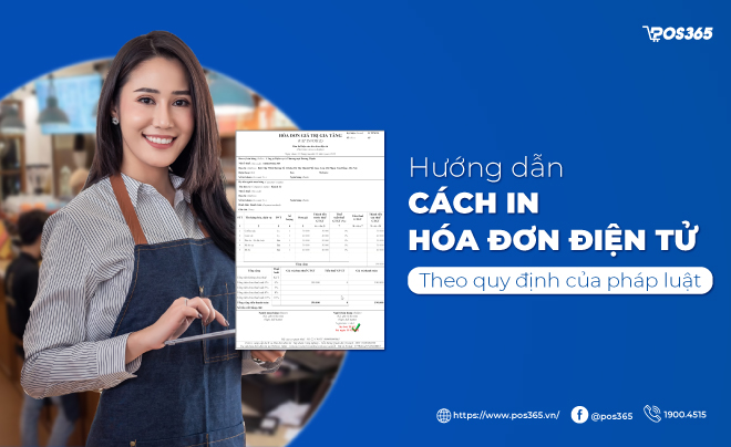 Hướng dẫn cách in hóa đơn điện tử theo quy định của Pháp Luật