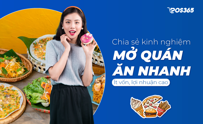 Chia sẻ kinh nghiệm mở quán ăn nhanh ít vốn, lợi nhuận cao