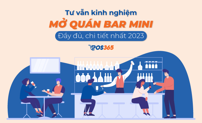 Tư vấn kinh nghiệm mở quán bar mini đầy đủ, chi tiết nhất 2023