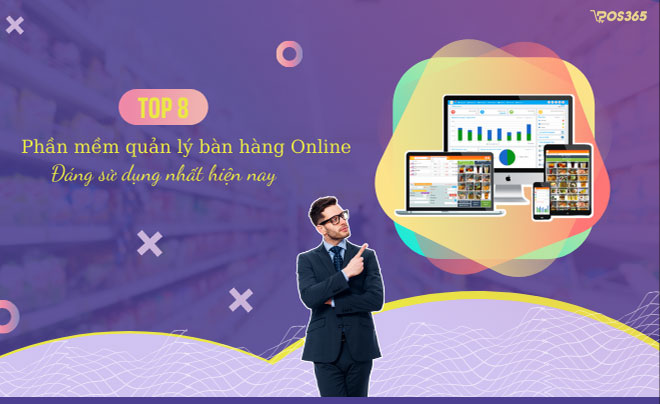 Top 8 phần mềm bán hàng online miễn phí tốt nhất cho cửa hàng