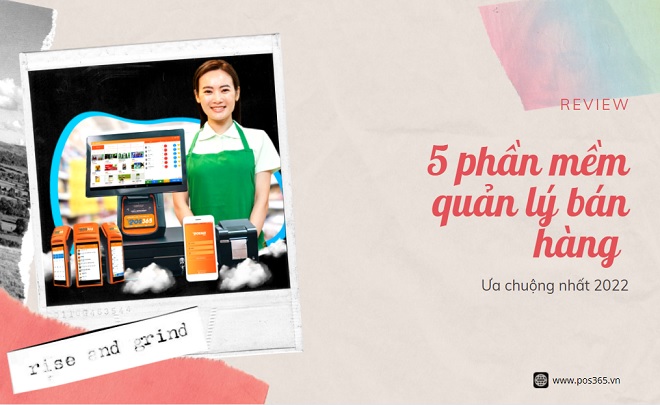 Review 5 phần mềm quản lý bán hàng được ưa chuộng nhất 2022