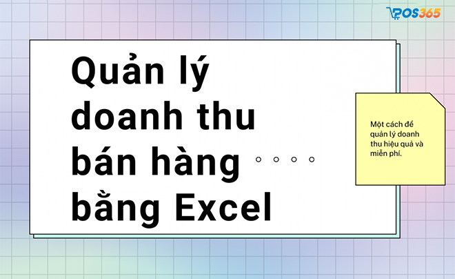 Sử dụng file Excel để quản lý doanh thu bán hàng