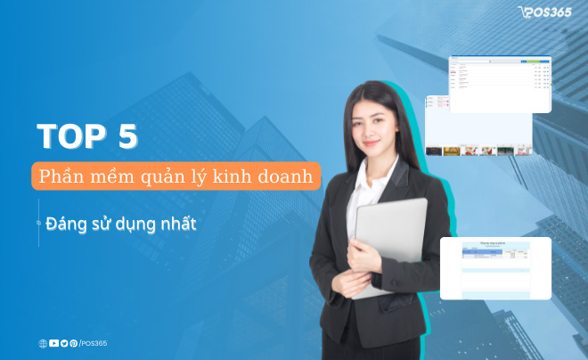 Quản lý hoạt động kinh doanh qua phần mềm thông minh