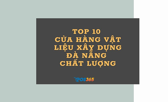 Địa chỉ bán vật liệu xây dựng gần đây rẻ và uy tín nhất