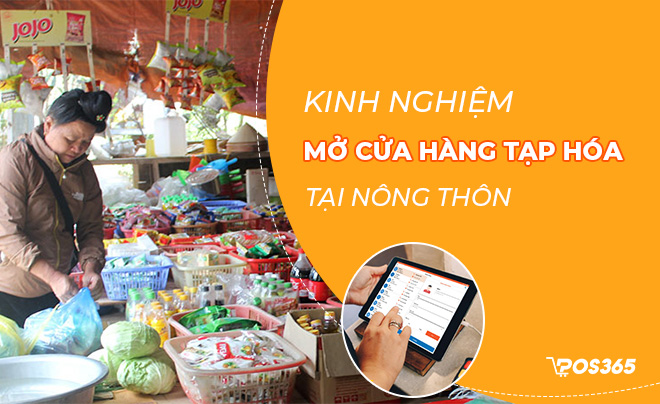 Kinh nghiệm mở cửa hàng tạp hóa ở nông thôn chi tiết nhất