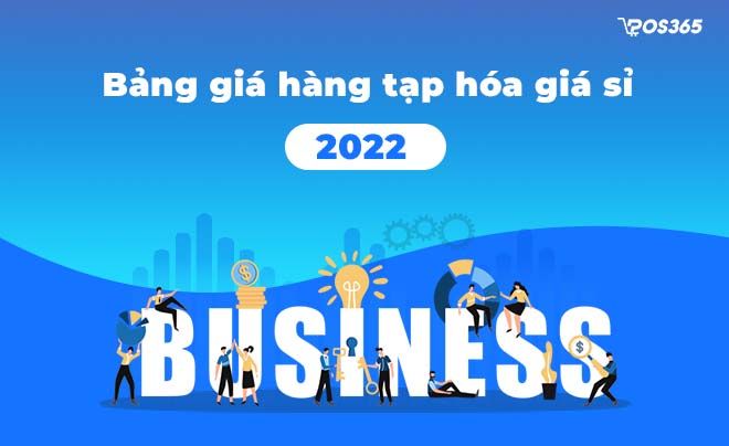 Bảng giá hàng tạp hóa giá sỉ cụ thể, chi tiết nhất 2023