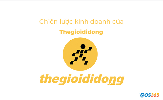 Chiến lược kinh doanh của thegioididong