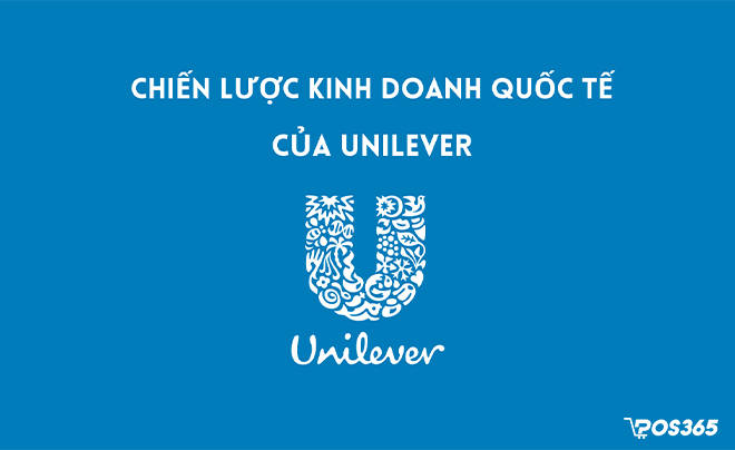 Chiến lược kinh doanh của Unilever