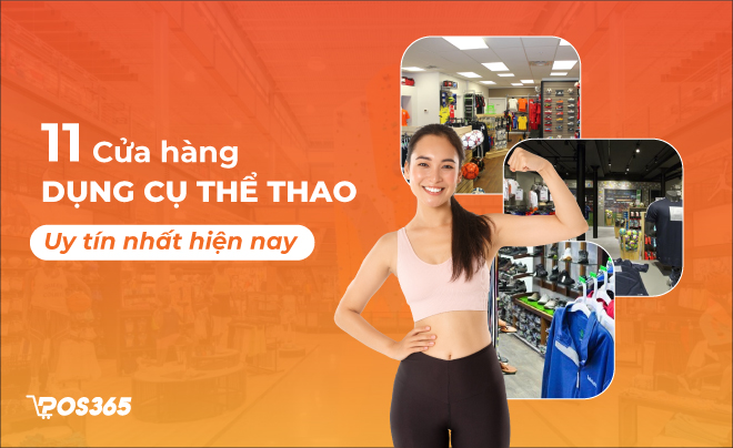 Top 11 Cửa hàng dụng cụ thể thao tốt nhất hàng đầu hiện nay