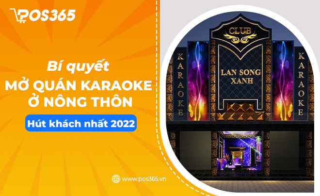 Bí quyết mở quán Karaoke ở nông thôn hút khách nhất 2023