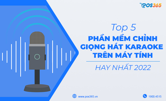 Top 5 phần mềm chỉnh giọng hát karaoke trên máy tính hay nhất 2023