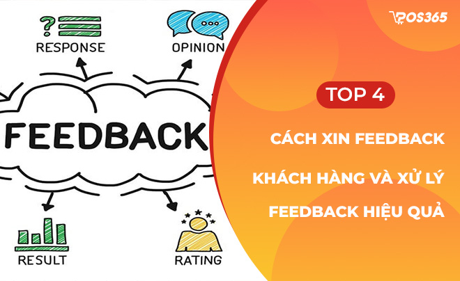 Top 4 cách xin feedback khách hàng và xử lý feedback hiệu quả