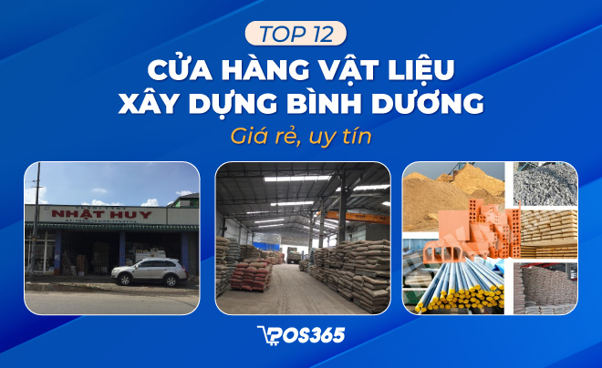 Top 12 cửa hàng vật liệu xây dựng Bình Dương giá rẻ, uy tín nhất 2024