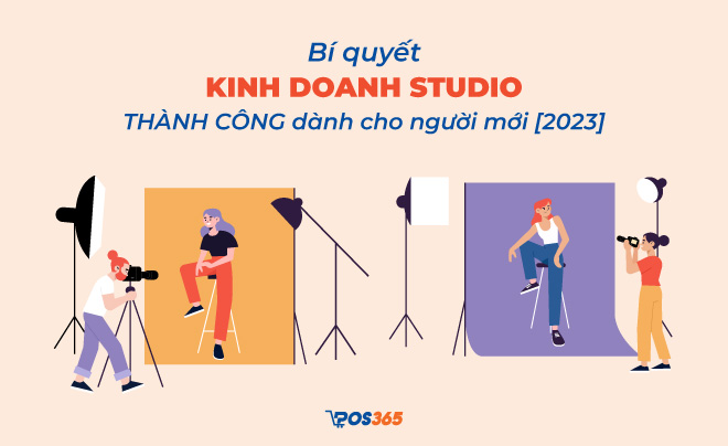 Bí quyết kinh doanh studio thành công dành cho người mới [2023]