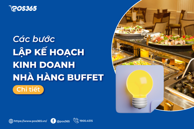 Các bước lập kế hoạch kinh doanh nhà hàng buffet chi tiết