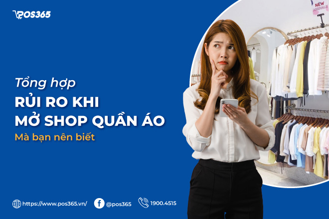 Tổng hợp 7 rủi ro khi mở shop quần áo mà bạn nên biết