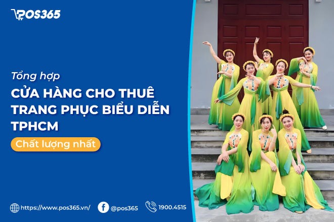 Top 10 cửa hàng cho thuê trang phục biểu diễn tphcm uy tín 2023
