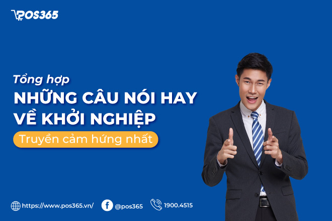 Tổng hợp những câu nói hay về khởi nghiệp truyền cảm hứng nhất 2023