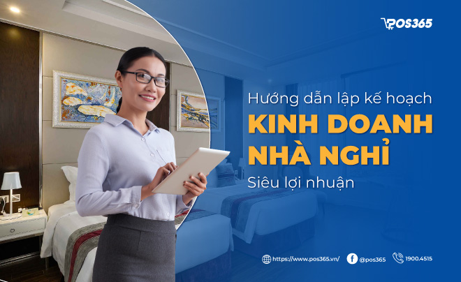 Hướng dẫn lập kế hoạch kinh doanh nhà nghỉ siêu lợi nhuận [2024]