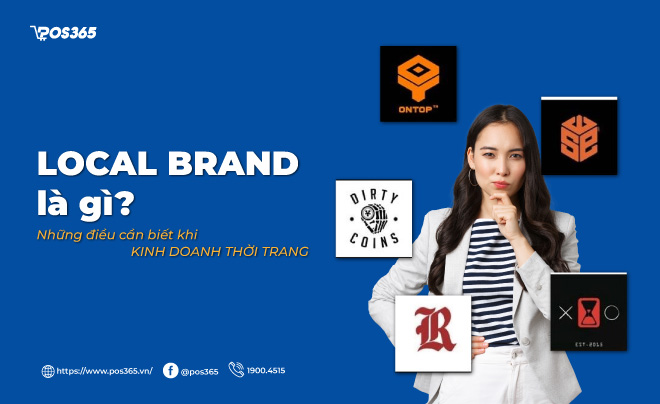 Local Brand là gì? Những điều cần biết khi kinh doanh thời trang