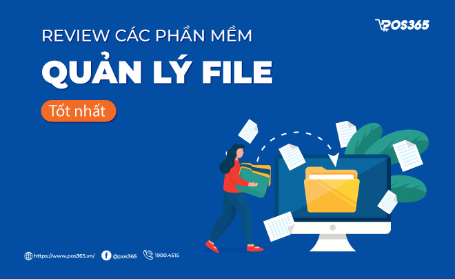 Review Top 15 phần mềm quản lý file tốt nhất năm 2023