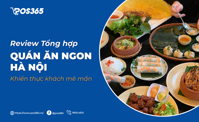 Review 20+ quán ăn ngon Hà Nội khiến thực khách mê mẩn
