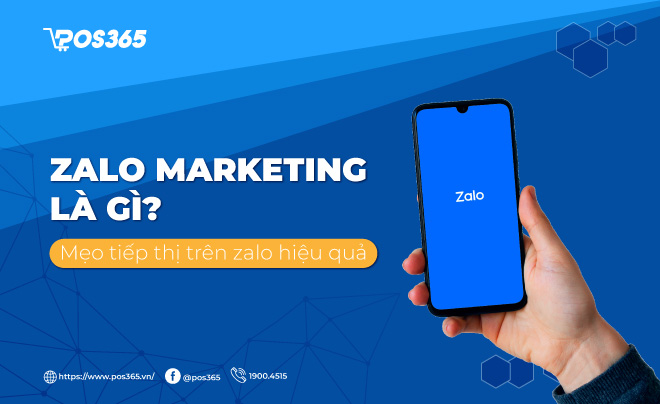 Zalo Marketing là gì? Mẹo tiếp thị trên zalo hiệu quả