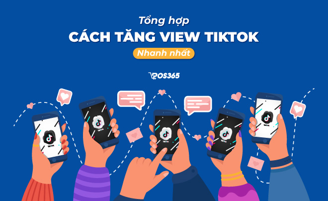 Tổng Hợp 10 Cách Tăng View Tiktok Nhanh Nhất Năm 2023