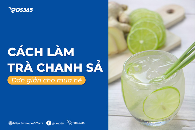 Hướng dẫn cách làm trà chanh sả đơn giản cho mùa hè