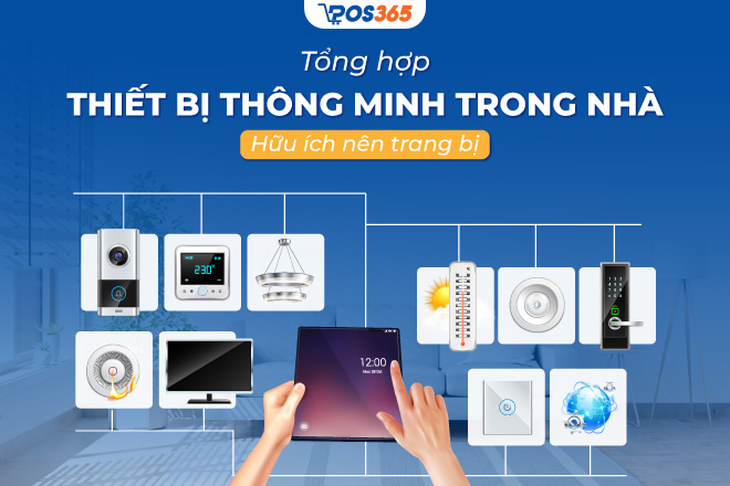 Top 9 thiết bị thông minh trong nhà hữu ích nên trang bị