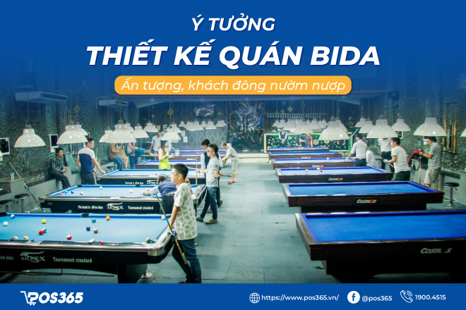 Ý tưởng thiết kế quán bida ấn tượng khách đông nườm nượp