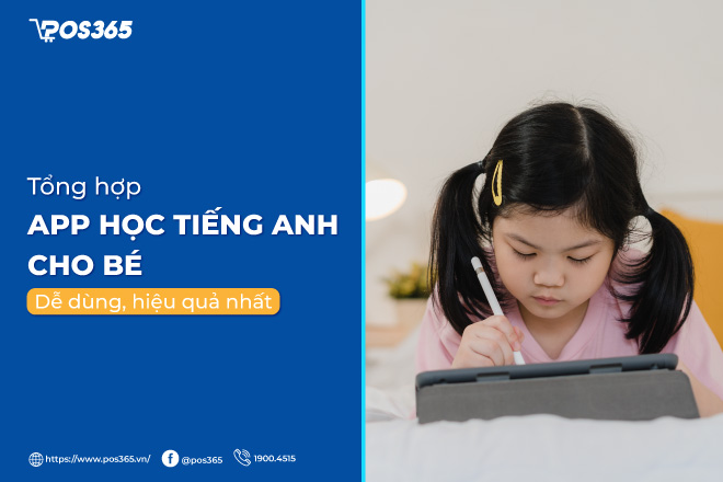 Top 10 app học tiếng Anh cho bé dễ dùng, hiệu quả nhất 2024