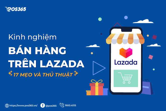 Kinh nghiệm bán hàng trên Lazada: 17 Mẹo và thủ thuật