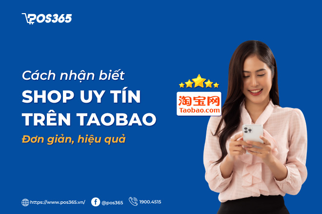 Cách nhận biết shop uy tín trên taobao đơn giản, hiệu quả