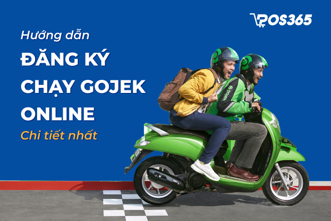 Hướng dẫn đăng ký chạy Gojek online chi tiết nhất 2023