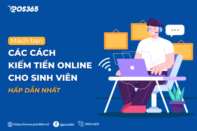 Mách bạn 10+ cách kiếm tiền online cho sinh viên hấp dẫn nhất 2023