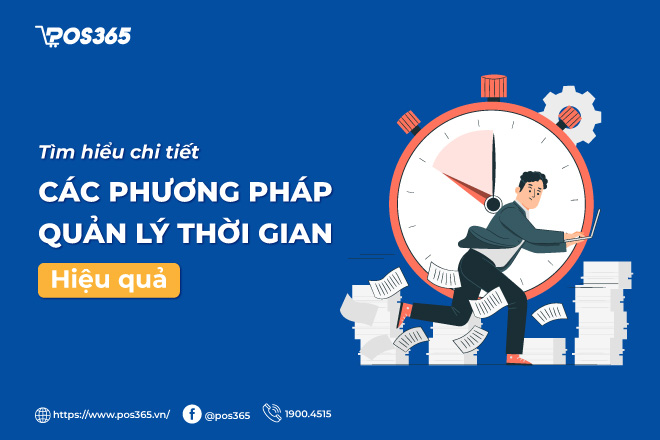 Tìm hiểu chi tiết các phương pháp quản lý thời gian hiệu quả